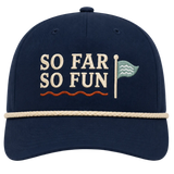 A navy blue baseball cap with 'SO FAR SO FUN' embroidered in cream on the front, a small teal and white flag graphic, and a cream rope detail across the brim, shown on a plain white background.