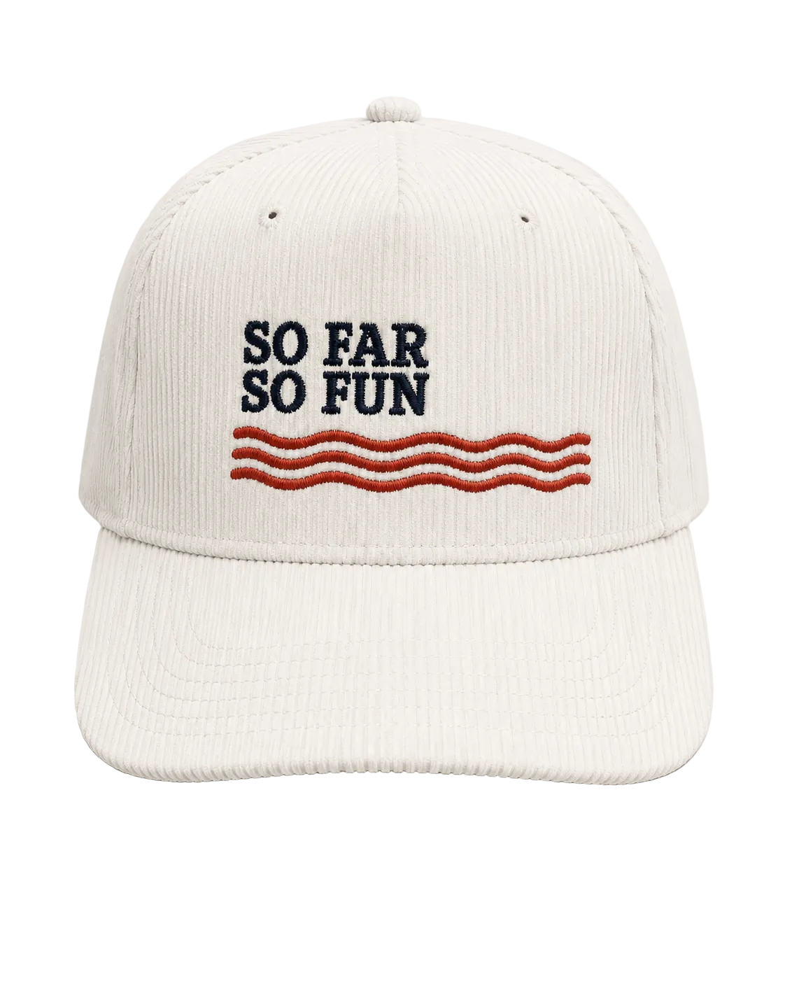 An off-white corduroy baseball cap featuring the embroidered text 'SO FAR SO FUN' in navy blue above three wavy red stripes, set against a solid light beige background.