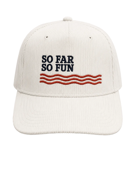 An off-white corduroy baseball cap featuring the embroidered text 'SO FAR SO FUN' in navy blue above three wavy red stripes, set against a solid light beige background.
