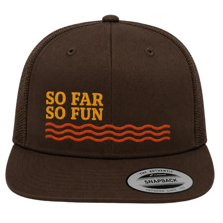 A dark brown snapback trucker hat with 'SO FAR SO FUN' and wavy orange lines printed on the front, shown against a light off-white background.